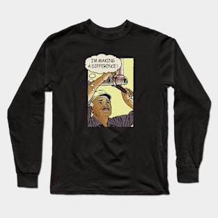 Making a Difference! Long Sleeve T-Shirt